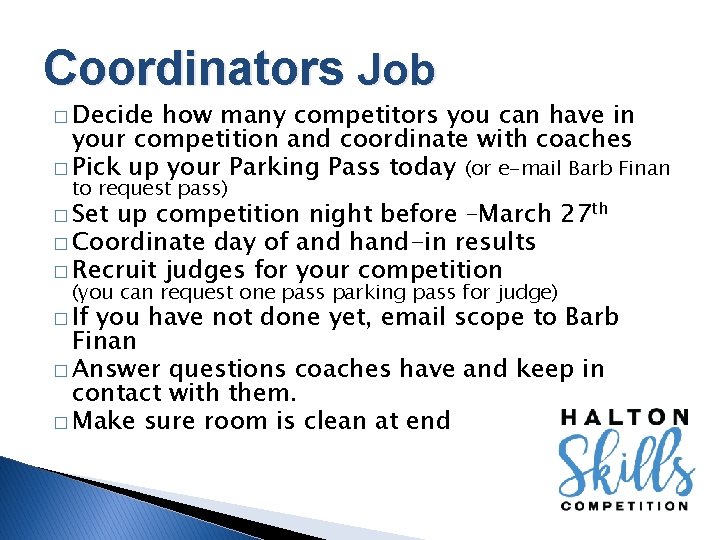 Coordinators Job � Decide how many competitors you can have in your competition and