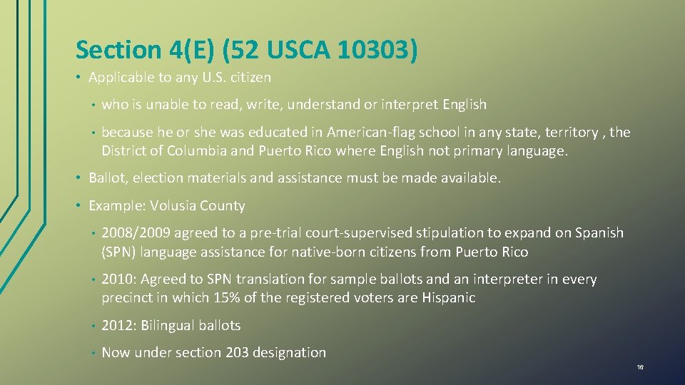 Section 4(E) (52 USCA 10303) • Applicable to any U. S. citizen • who