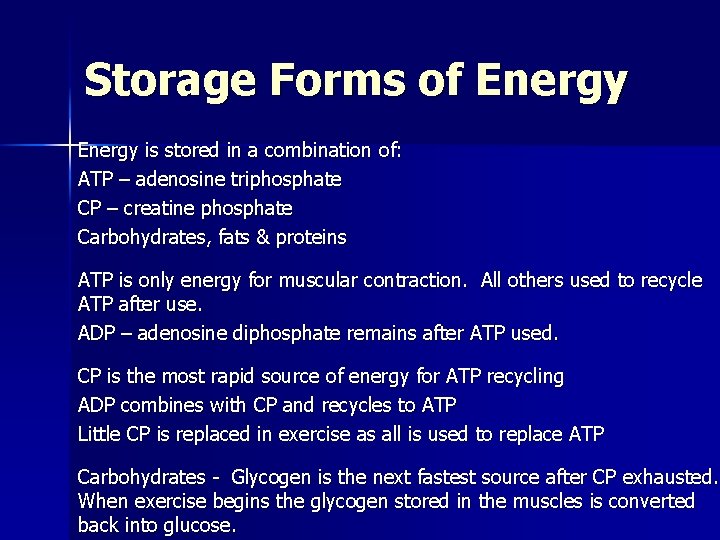 Storage Forms of Energy is stored in a combination of: ATP – adenosine triphosphate