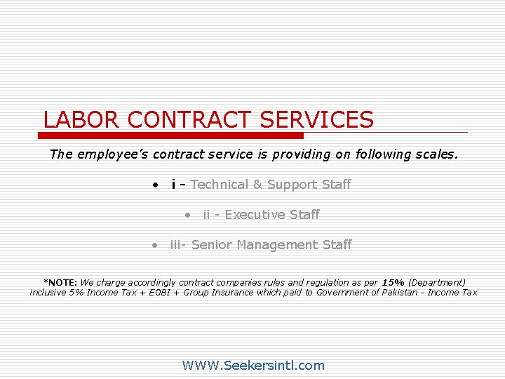 LABOR CONTRACT SERVICES The employee’s contract service is providing on following scales. • i