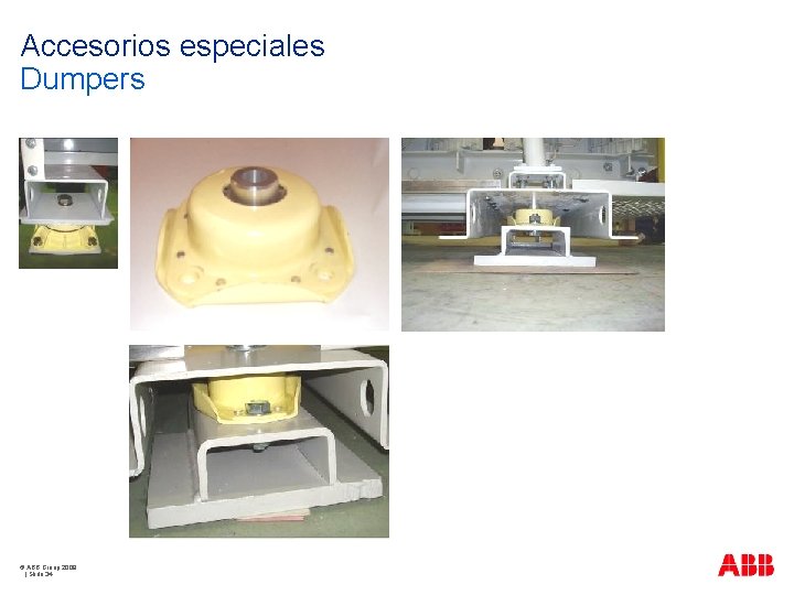 Accesorios especiales Dumpers © ABB Group 2009 | Slide 34 