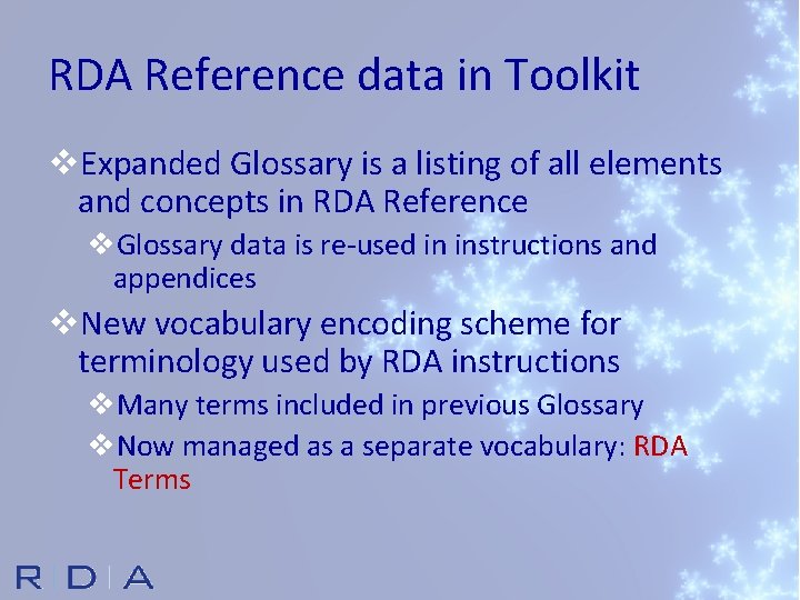 RDA Reference data in Toolkit v. Expanded Glossary is a listing of all elements