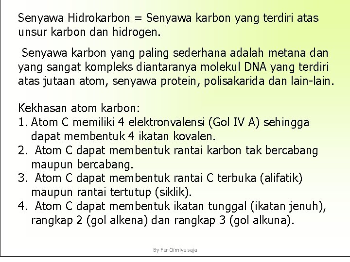 Senyawa Hidrokarbon = Senyawa karbon yang terdiri atas unsur karbon dan hidrogen. Senyawa karbon