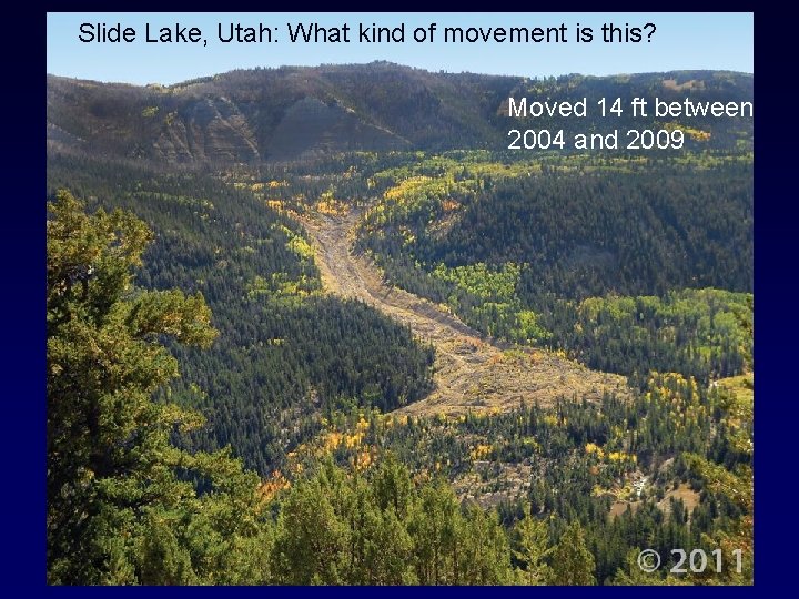 Slide Lake, Utah: What kind of movement is this? Moved 14 ft between 2004