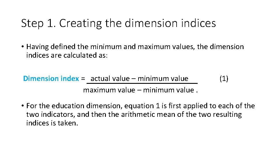 Step 1. Creating the dimension indices • Having defined the minimum and maximum values,