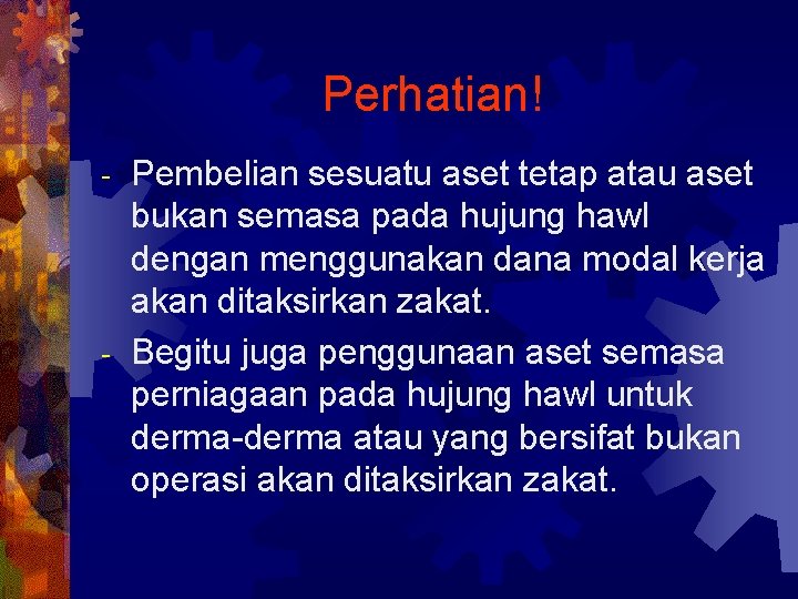 Perhatian! Pembelian sesuatu aset tetap atau aset bukan semasa pada hujung hawl dengan menggunakan