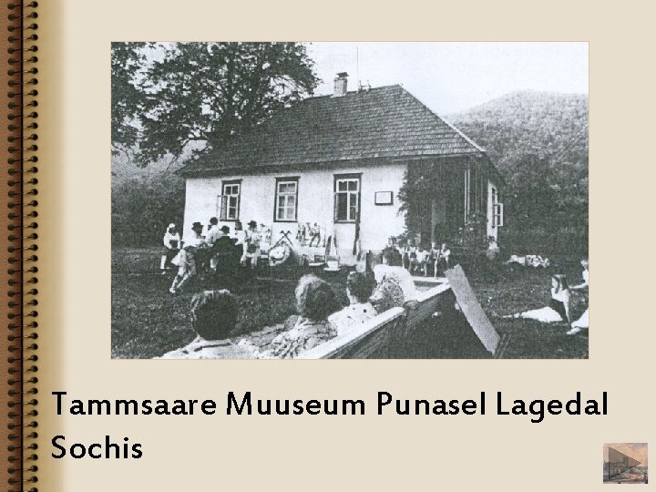 Tammsaare Muuseum Punasel Lagedal Sochis 