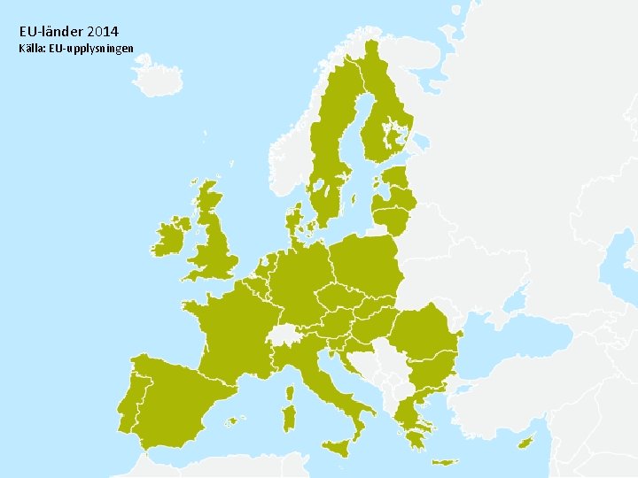 EU-länder 2014 Källa: EU-upplysningen 