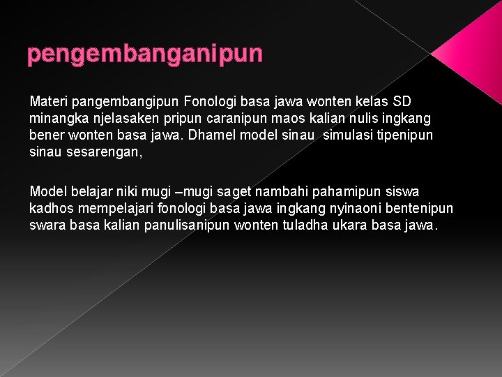 pengembanganipun Materi pangembangipun Fonologi basa jawa wonten kelas SD minangka njelasaken pripun caranipun maos
