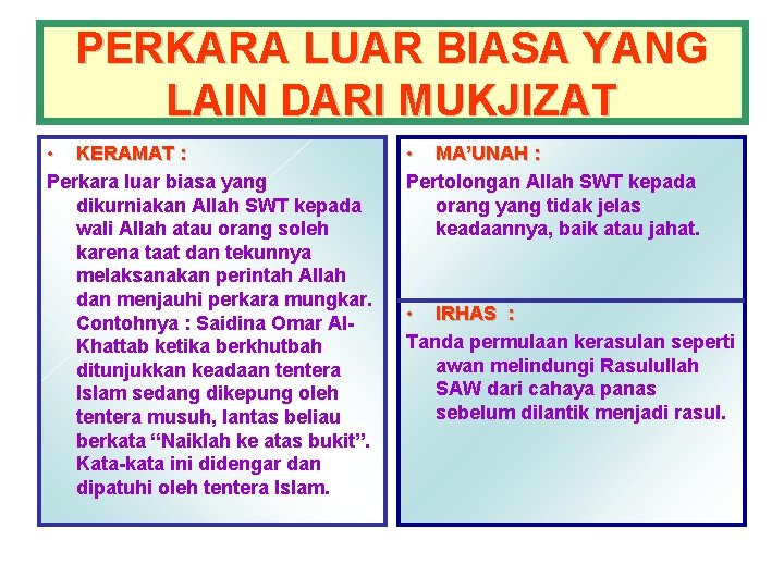 PERKARA LUAR BIASA YANG LAIN DARI MUKJIZAT • KERAMAT : Perkara luar biasa yang