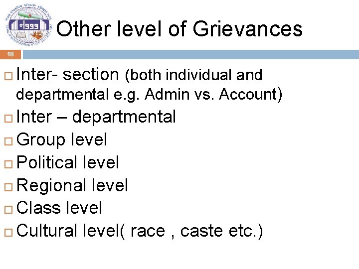 Other level of Grievances 18 Inter- section (both individual and departmental e. g. Admin