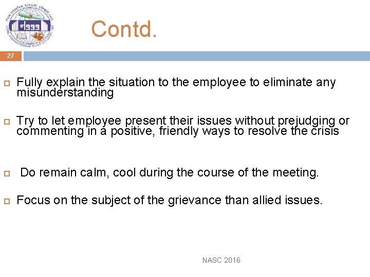  Contd. 27 Fully explain the situation to the employee to eliminate any misunderstanding