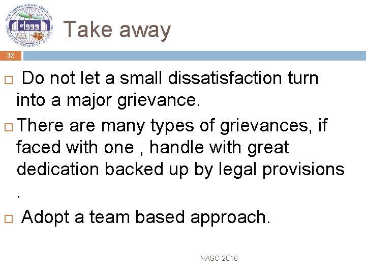  Take away 32 Do not let a small dissatisfaction turn into a major