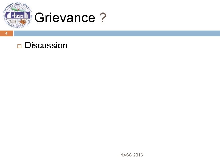 Grievance ? 4 Discussion NASC 2016 