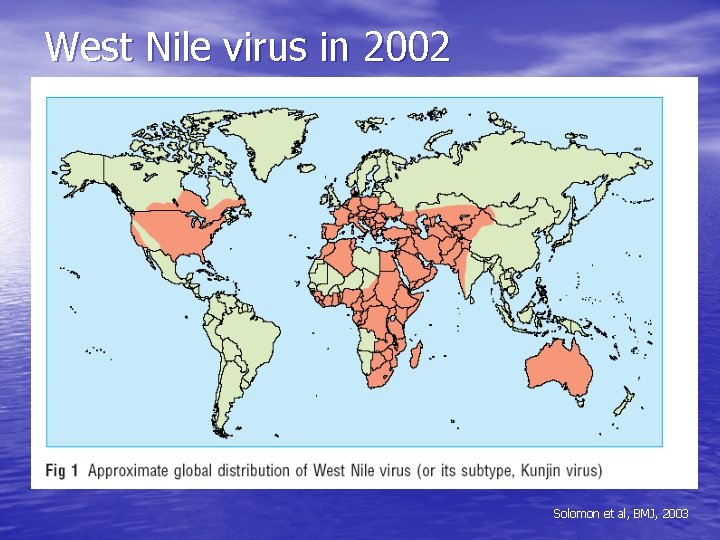 West Nile virus in 2002 Solomon et al, BMJ, 2003 