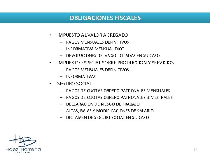 OBLIGACIONES FISCALES • IMPUESTO AL VALOR AGREGADO – PAGOS MENSUALES DEFINITIVOS – INFORMATIVA MENSUAL