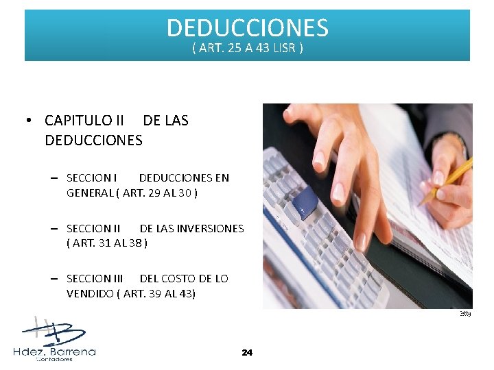 DEDUCCIONES ( ART. 25 A 43 LISR ) • CAPITULO II DE LAS DEDUCCIONES