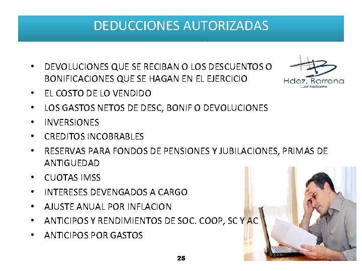 DEDUCCIONES AUTORIZADAS • DEVOLUCIONES QUE SE RECIBAN O LOS DESCUENTOS O BONIFICACIONES QUE SE