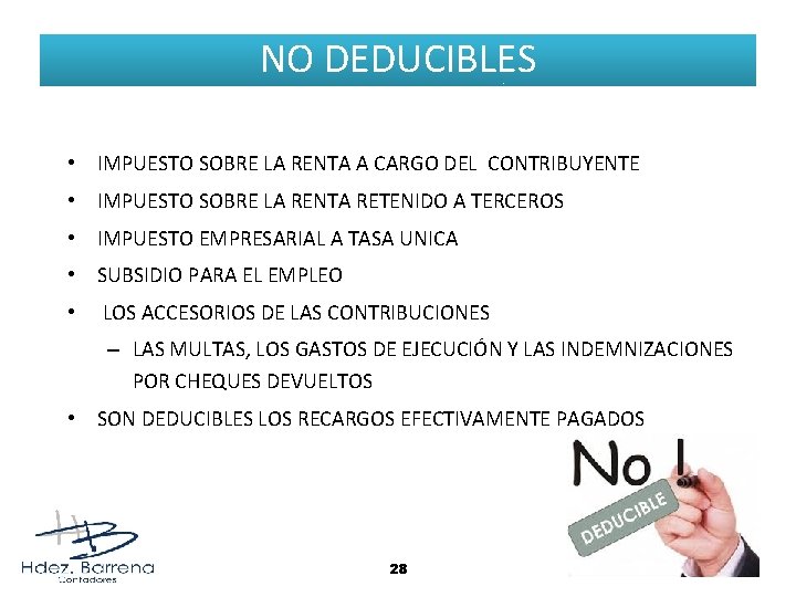 NO DEDUCIBLES • IMPUESTO SOBRE LA RENTA A CARGO DEL CONTRIBUYENTE • IMPUESTO SOBRE