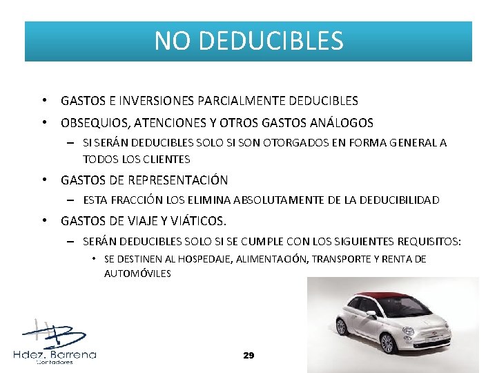 NO DEDUCIBLES • GASTOS E INVERSIONES PARCIALMENTE DEDUCIBLES • OBSEQUIOS, ATENCIONES Y OTROS GASTOS