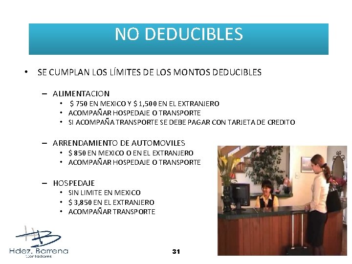 NO DEDUCIBLES • SE CUMPLAN LOS LÍMITES DE LOS MONTOS DEDUCIBLES – ALIMENTACION •