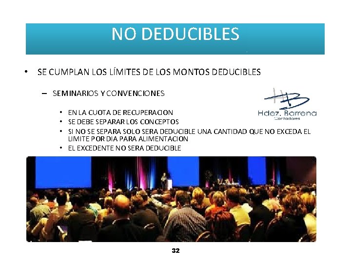 NO DEDUCIBLES • SE CUMPLAN LOS LÍMITES DE LOS MONTOS DEDUCIBLES – SEMINARIOS Y