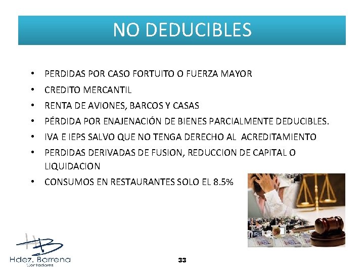 NO DEDUCIBLES • PERDIDAS POR CASO FORTUITO O FUERZA MAYOR • CREDITO MERCANTIL •