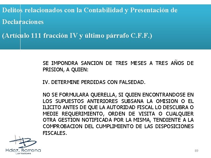 Delitos relacionados con la Contabilidad y Presentación de Declaraciones (Artículo 111 fracción IV y