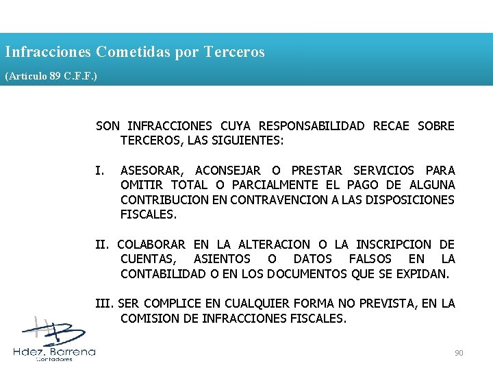 Infracciones Cometidas por Terceros (Artículo 89 C. F. F. ) SON INFRACCIONES CUYA RESPONSABILIDAD