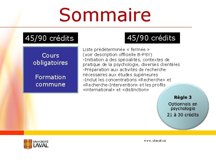 Sommaire 45/90 crédits Cours obligatoires Formation commune 45/90 crédits Liste prédéterminée « fermée »