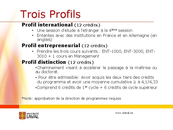 Trois Profil international (12 crédits) • Une session d’étude à l’étranger à la 4ème