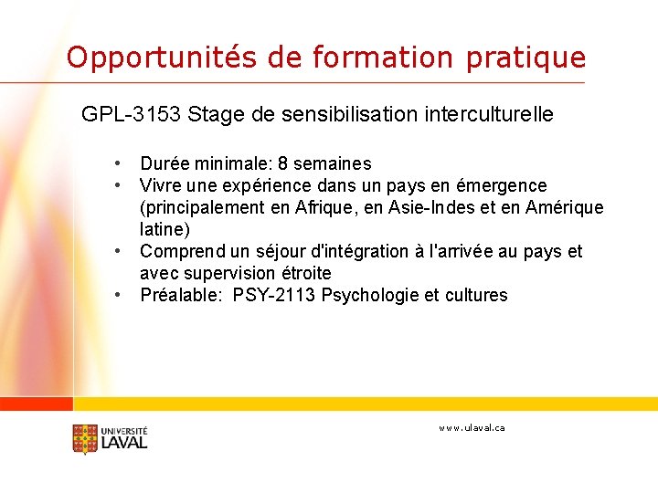Opportunités de formation pratique GPL-3153 Stage de sensibilisation interculturelle • • Durée minimale: 8