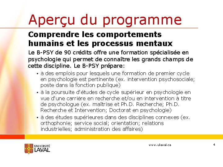 Aperçu du programme Comprendre les comportements humains et les processus mentaux Le B-PSY de