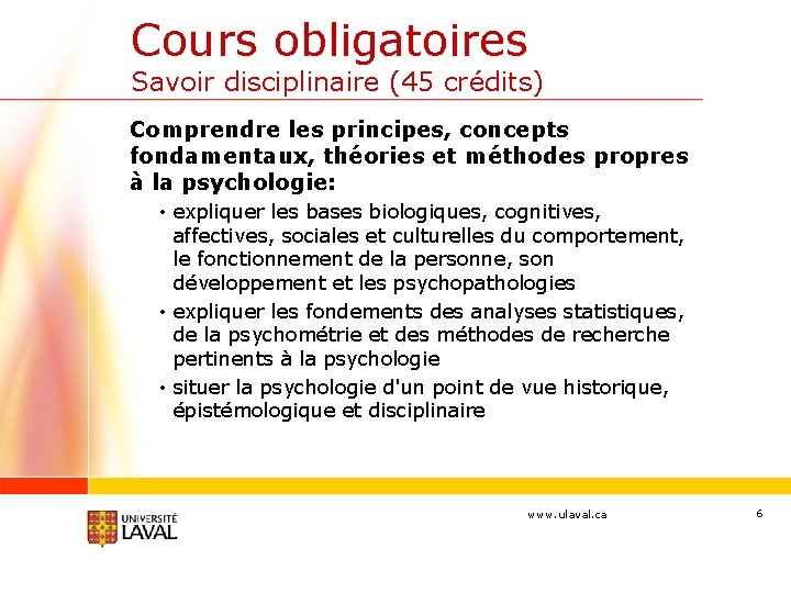 Cours obligatoires Savoir disciplinaire (45 crédits) Comprendre les principes, concepts fondamentaux, théories et méthodes