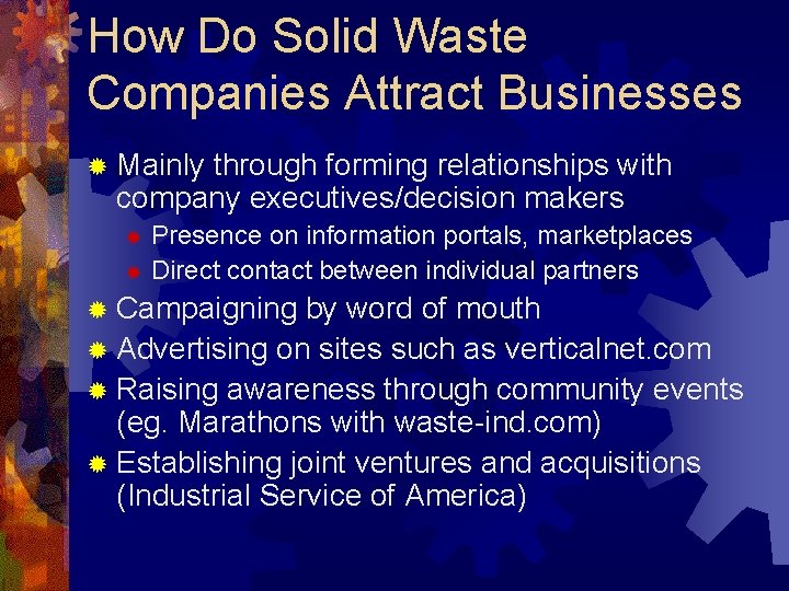 How Do Solid Waste Companies Attract Businesses ® Mainly through forming relationships with company