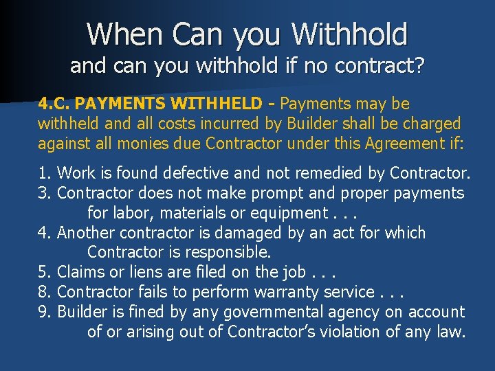 When Can you Withhold and can you withhold if no contract? 4. C. PAYMENTS