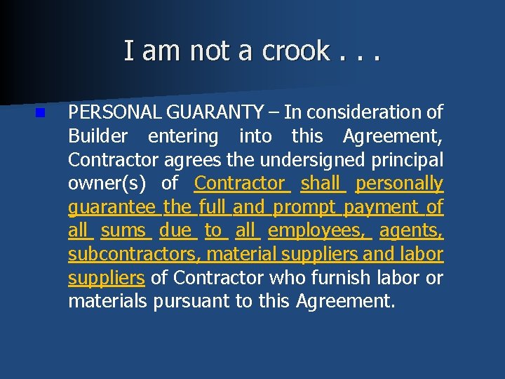 I am not a crook. . . n PERSONAL GUARANTY – In consideration of