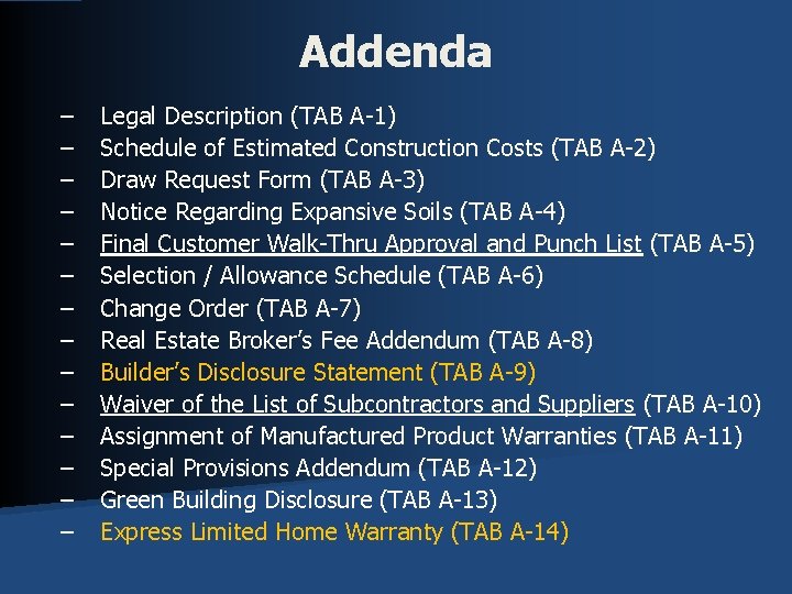 Addenda – – – – Legal Description (TAB A-1) Schedule of Estimated Construction Costs