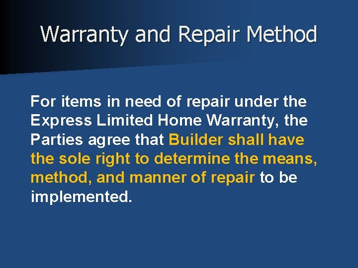 Warranty and Repair Method For items in need of repair under the Express Limited