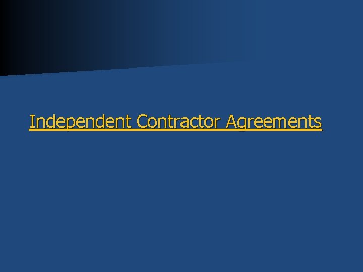 Independent Contractor Agreements 