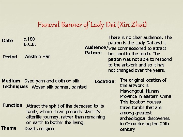 Funeral Banner of Lady Dai (Xin Zhui) Date c. 180 B. C. E. Period