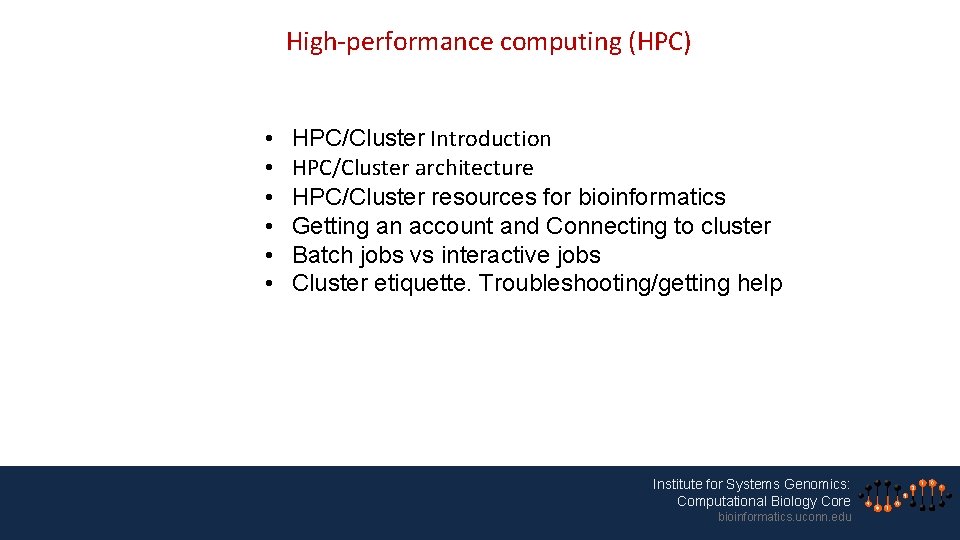 High-performance computing (HPC) • • • HPC/Cluster Introduction HPC/Cluster architecture HPC/Cluster resources for bioinformatics