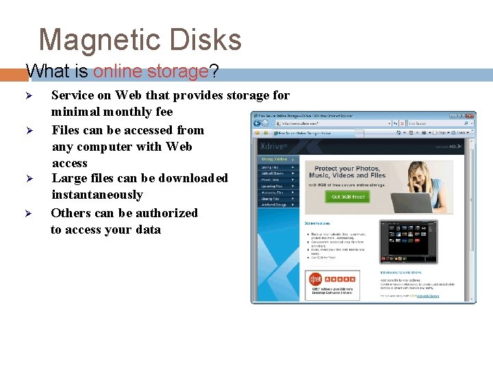 Magnetic Disks What is online storage? Ø Ø Service on Web that provides storage