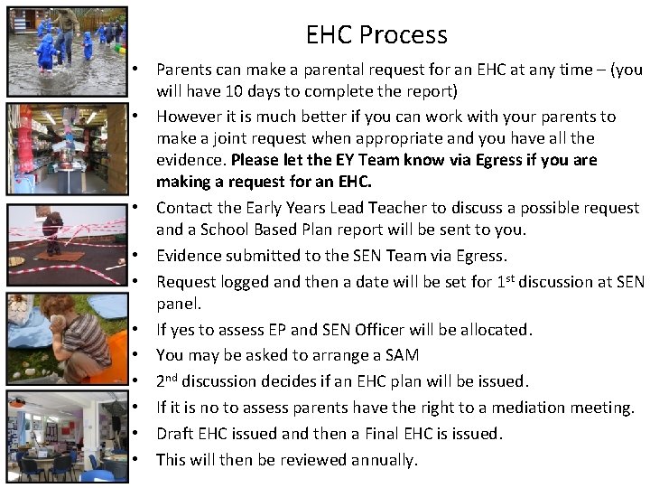 EHC Process • Parents can make a parental request for an EHC at any