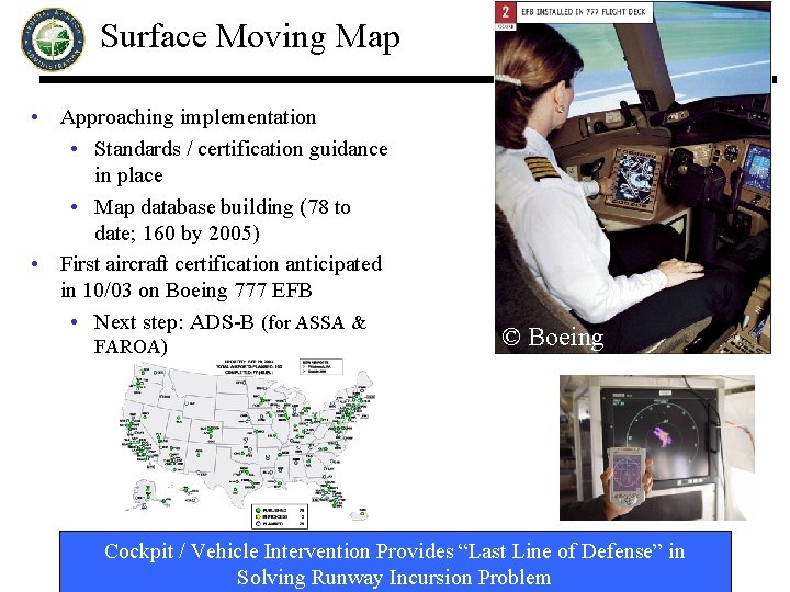 Surface Moving Map • Approaching implementation • Standards / certification guidance in place •