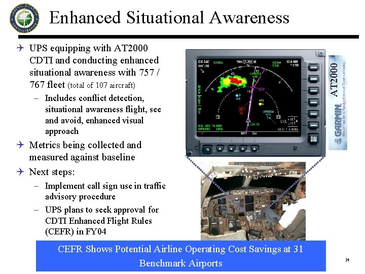 Q UPS equipping with AT 2000 CDTI and conducting enhanced situational awareness with 757