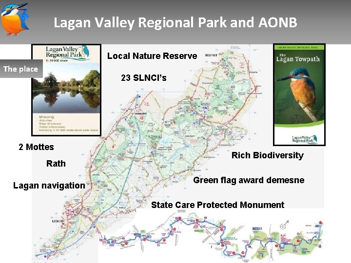 Lagan Valley Regional Park and AONB Local Nature Reserve The place 23 SLNCI’s 2
