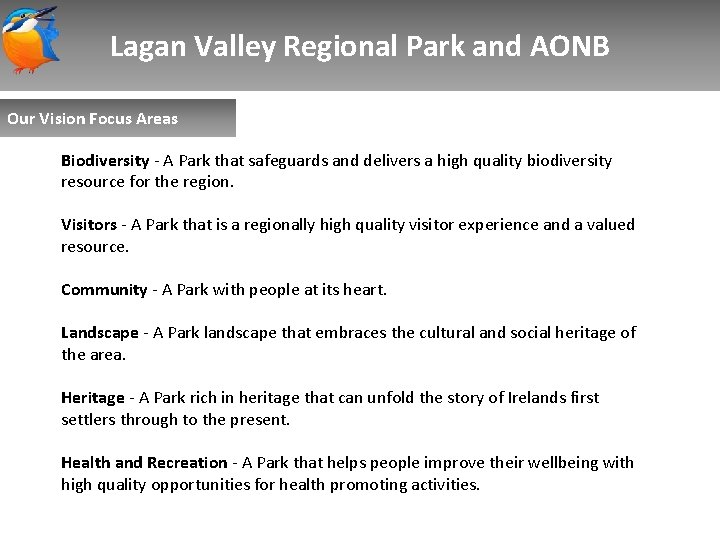 Lagan Valley Regional Park and AONB Our Vision Focus Areas Biodiversity - A Park