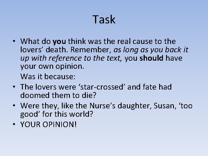 Task • What do you think was the real cause to the lovers’ death.