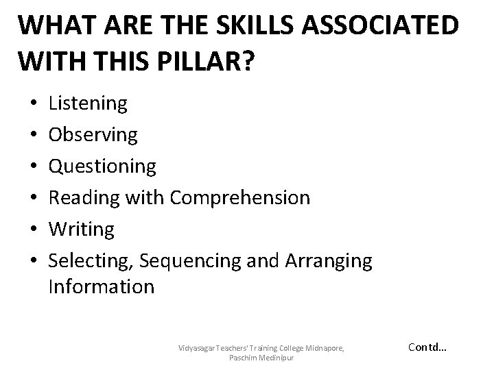 WHAT ARE THE SKILLS ASSOCIATED WITH THIS PILLAR? • • • Listening Observing Questioning